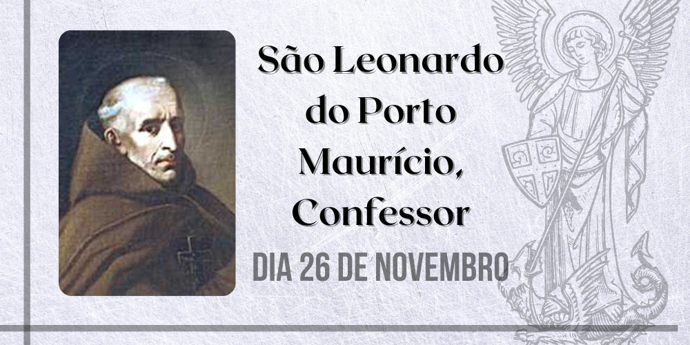 26/11 – São Leonardo do Porto Maurício, Confessor